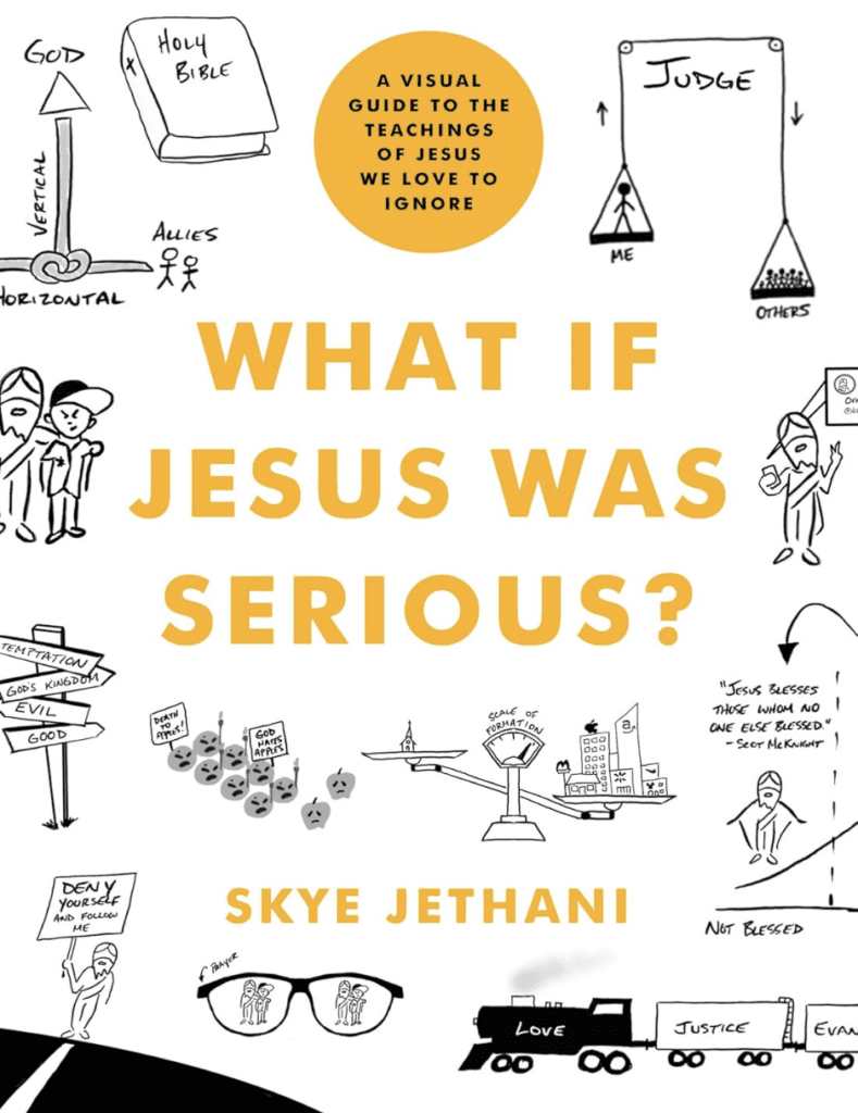 Link to What If Jesus Was Serious?: A Visual Guide to the Teachings of Jesus We Love to Ignore